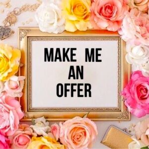 MAKE ME AN OFFER IM VERY NEGOTIABLE